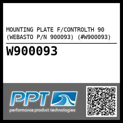 MOUNTING PLATE F/CONTROLTH 90 (WEBASTO P/N 900093) (#W900093)