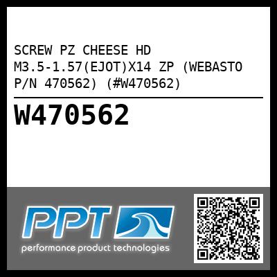 SCREW PZ CHEESE HD M3.5-1.57(EJOT)X14 ZP (WEBASTO P/N 470562) (#W470562)