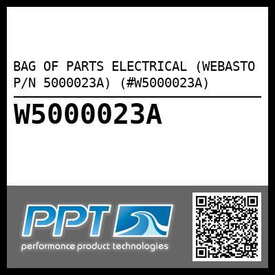 BAG OF PARTS ELECTRICAL (WEBASTO P/N 5000023A) (#W5000023A)