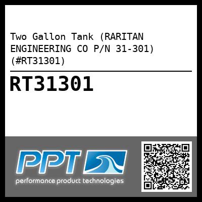 Two Gallon Tank (RARITAN ENGINEERING CO P/N 31-301) (#RT31301)