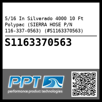 5/16 In Silverado 4000 10 Ft Polypac (SIERRA HOSE P/N 116-337-0563) (#S1163370563)