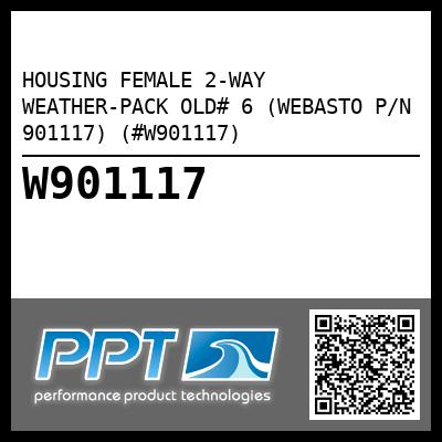 HOUSING FEMALE 2-WAY WEATHER-PACK OLD# 6 (WEBASTO P/N 901117) (#W901117)