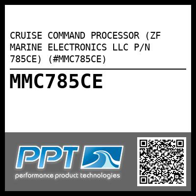 CRUISE COMMAND PROCESSOR (ZF MARINE ELECTRONICS LLC P/N 785CE) (#MMC785CE)