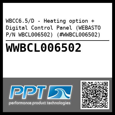 WBCC6.5/D - Heating option + Digital Control Panel (WEBASTO P/N WBCL006502) (#WWBCL006502)