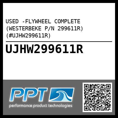USED -FLYWHEEL COMPLETE (WESTERBEKE P/N 299611R) (#UJHW299611R)