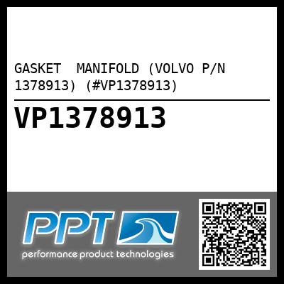 GASKET  MANIFOLD (VOLVO P/N 1378913) (#VP1378913)