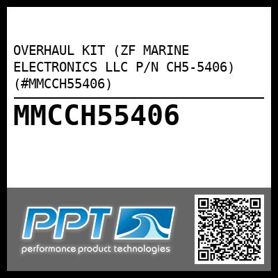 OVERHAUL KIT (ZF MARINE ELECTRONICS LLC P/N CH5-5406) (#MMCCH55406)