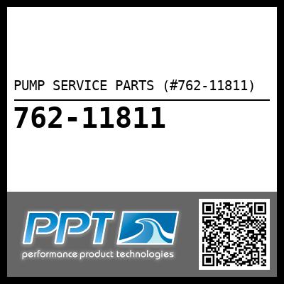 PUMP SERVICE PARTS (#762-11811)
