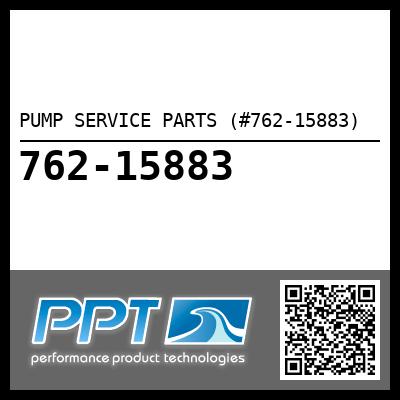 PUMP SERVICE PARTS (#762-15883)