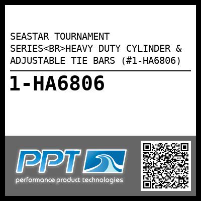 SEASTAR TOURNAMENT SERIES<BR>HEAVY DUTY CYLINDER & ADJUSTABLE TIE BARS (#1-HA6806) - Click Here to See Product Details