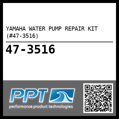 YAMAHA WATER PUMP REPAIR KIT (#47-3516)