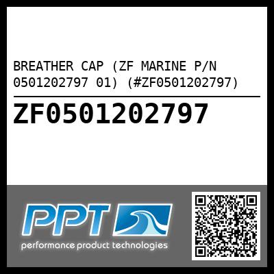 BREATHER CAP (ZF MARINE P/N 0501202797 01) (#ZF0501202797)