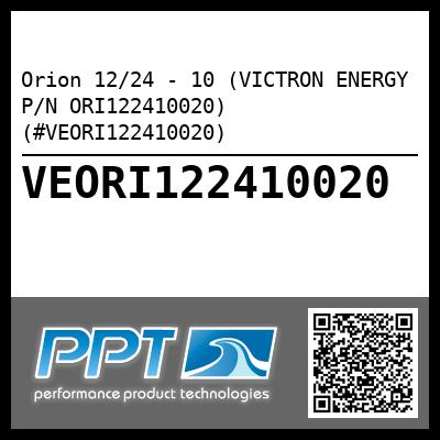 Orion 12/24 - 10 (VICTRON ENERGY P/N ORI122410020) (#VEORI122410020)