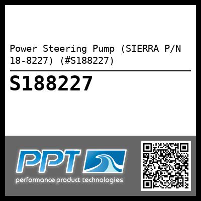 Power Steering Pump (SIERRA P/N 18-8227) (#S188227)