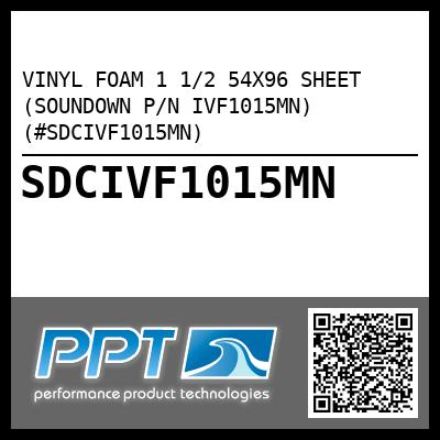 VINYL FOAM 1 1/2 54X96 SHEET (SOUNDOWN P/N IVF1015MN) (#SDCIVF1015MN)