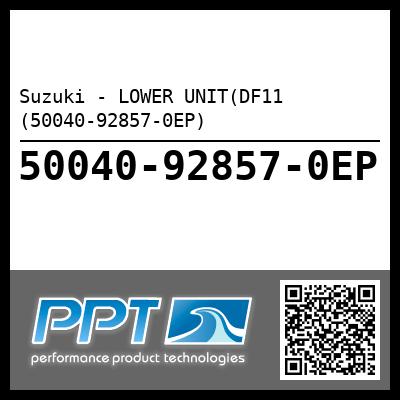 Suzuki - LOWER UNIT(DF11 (50040-92857-0EP)