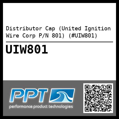 Distributor Cap (United Ignition Wire Corp P/N 801) (#UIW801)