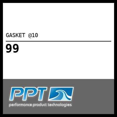 GASKET @10 GASKET @10