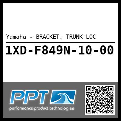 Yamaha - BRACKET, TRUNK LOC
