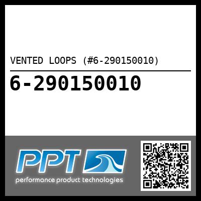 VENTED LOOPS (#6-290150010) - Click Here to See Product Details