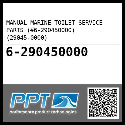MANUAL MARINE TOILET SERVICE PARTS (#6-290450000) (29045-0000)