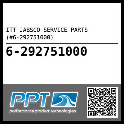 ITT JABSCO SERVICE PARTS (#6-292751000) - Click Here to See Product Details