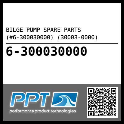 BILGE PUMP SPARE PARTS (#6-300030000) (30003-0000) - Click Here to See Product Details