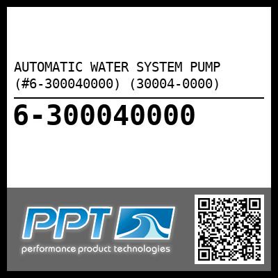 AUTOMATIC WATER SYSTEM PUMP (#6-300040000) (30004-0000) - Click Here to See Product Details