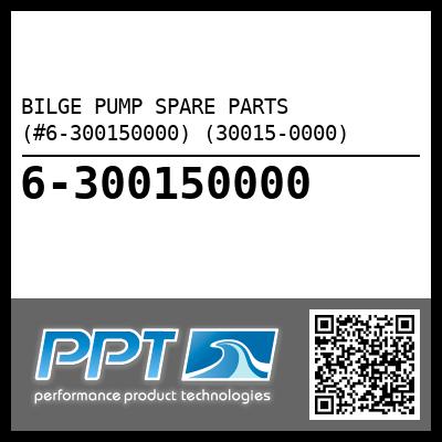 BILGE PUMP SPARE PARTS (#6-300150000) (30015-0000)