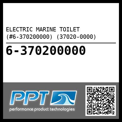 ELECTRIC MARINE TOILET (#6-370200000) (37020-0000) - Click Here to See Product Details