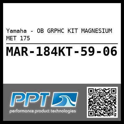 Yamaha - OB GRPHC KIT MAGNESIUM MET 175