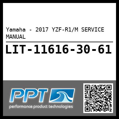 Yamaha - 2017 YZF-R1/M SERVICE MANUAL
