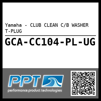 Yamaha - CLUB CLEAN C/B WASHER T-PLUG