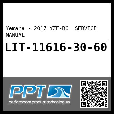 Yamaha - 2017 YZF-R6  SERVICE MANUAL