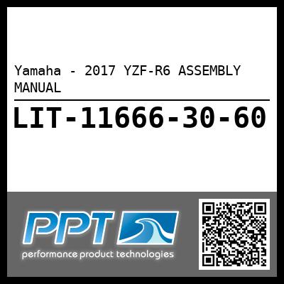 Yamaha - 2017 YZF-R6 ASSEMBLY MANUAL
