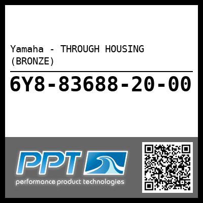 Yamaha - THROUGH HOUSING (BRONZE)