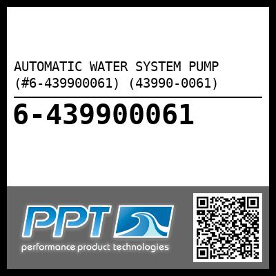 AUTOMATIC WATER SYSTEM PUMP (#6-439900061) (43990-0061) - Click Here to See Product Details
