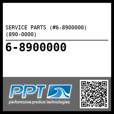 SERVICE PARTS (#6-8900000) (890-0000) - Click Here to See Product Details