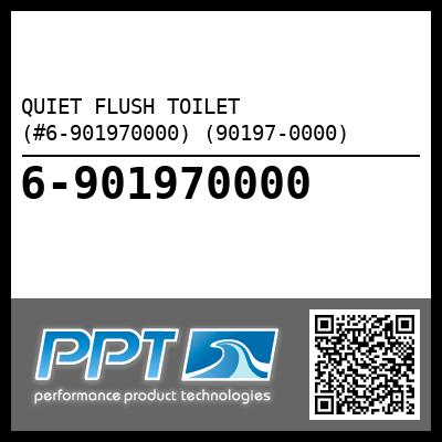 QUIET FLUSH TOILET (#6-901970000) (90197-0000)