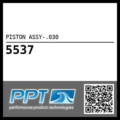 PISTON ASSY-.030