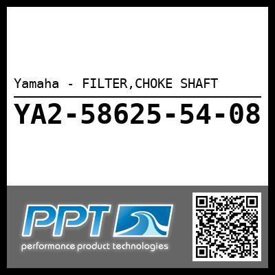 Yamaha - FILTER,CHOKE SHAFT