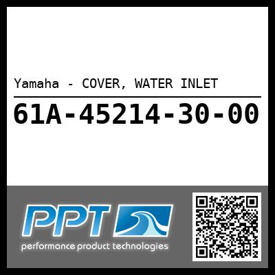 Yamaha - COVER, WATER INLET