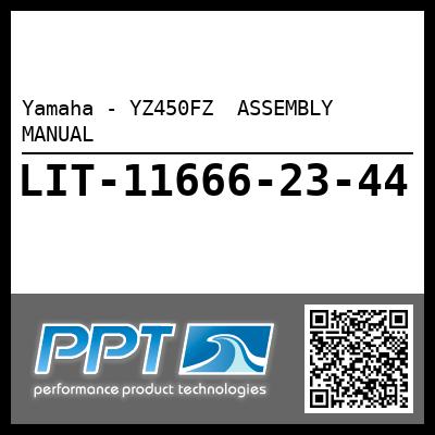Yamaha - YZ450FZ  ASSEMBLY MANUAL