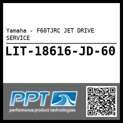 Yamaha - F60TJRC JET DRIVE SERVICE