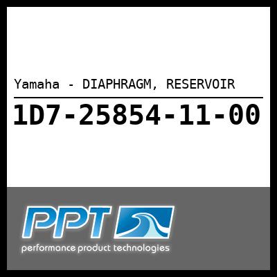 Yamaha - DIAPHRAGM, RESERVOIR Yamaha - DIAPHRAGM, RESERVOIR