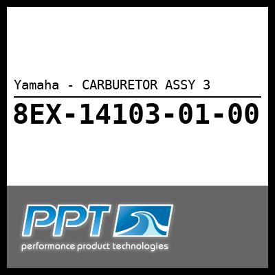 Yamaha - CARBURETOR ASSY 3 Yamaha - CARBURETOR ASSY 3
