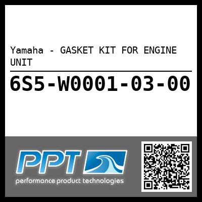 Yamaha - GASKET KIT FOR ENGINE UNIT