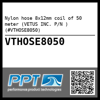 Nylon hose 8x12mm coil of 50 meter (VETUS INC. P/N ) (#VTHOSE8050)