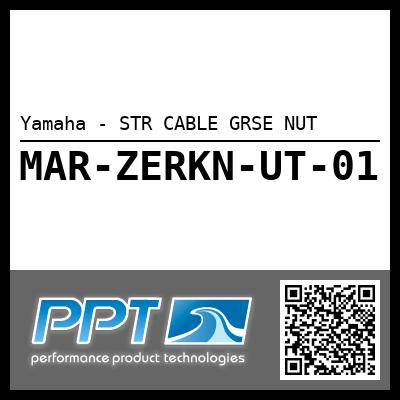 Yamaha - STR CABLE GRSE NUT