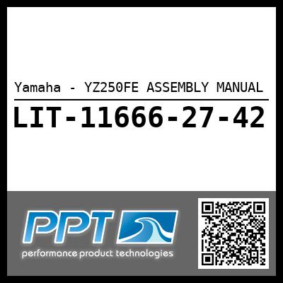 Yamaha - YZ250FE ASSEMBLY MANUAL